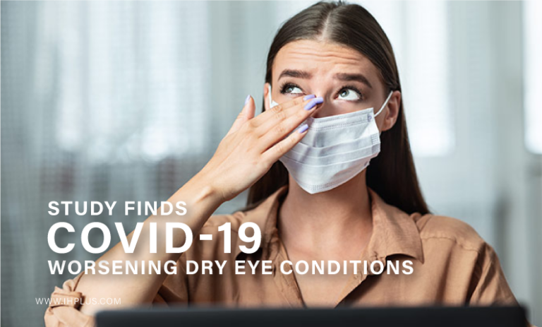COVID-19 Worsening Dry Eye Conditions intellihealth+